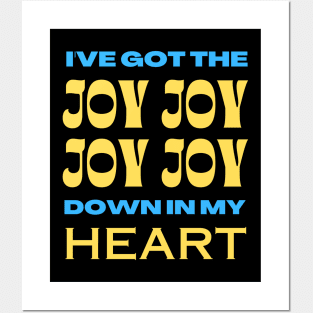 I've Got The Joy Joy Joy Joy Down In My Heart | Christian Posters and Art